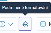 Tlačítko Podmíněné formátování v panelu nástrojů Tlačítko Podmíněné formátování v panelu nástrojů